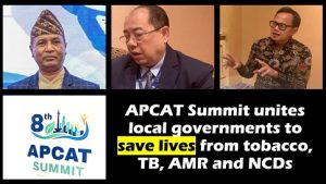 APCAT Summit unites local governments to save lives from tobacco, TB, AMR and NCDs